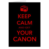 Keep Calm and Get Your Canon cards