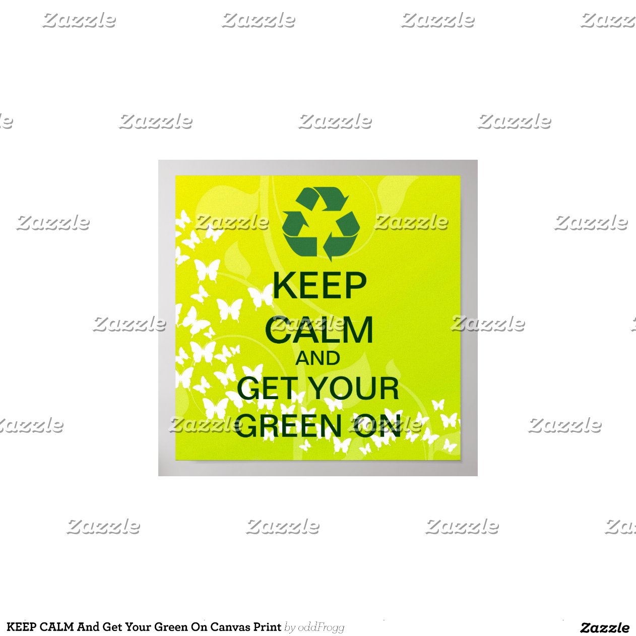 KEEP CALM And Get Your Green On Canvas Print | Zazzle