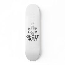 Keep Calm and Ghost Hunt (Parody) Custom Skate Board