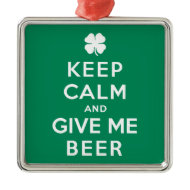 Keep Calm and Give Me Beer Christmas Tree Ornament