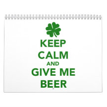 Keep calm and give me beer St. Patricks day Calendar