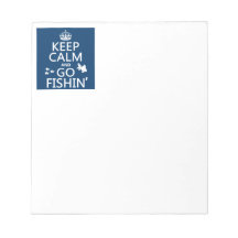 Keep Calm and Go Fishin' (in all colors) Scratch Pad