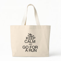 Keep Calm and Go For A Run Bags