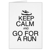 Keep Calm and Go For A Run Greeting Card