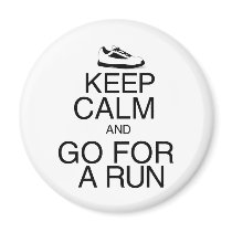Keep Calm and Go For A Run Magnets
