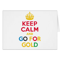 KEEP CALM and GO FOR GOLD Cards