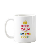 KEEP CALM and GO FOR GOLD Mug