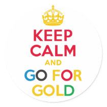 KEEP CALM and GO FOR GOLD Stickers