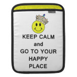 Keep Calm and Go to Your Happy Place iPad Sleeve