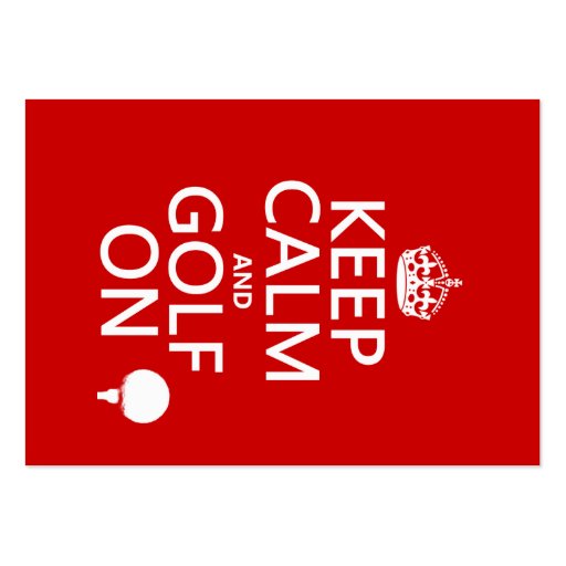 Keep Calm and Golf On - available in all colors Business Card (front side)