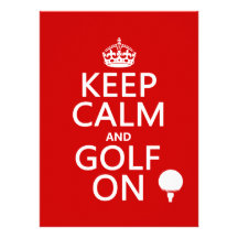 Keep Calm and Golf On - available in all colors Custom Invitation