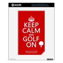 Keep Calm and Golf On - available in all colors NOOK Color Skins