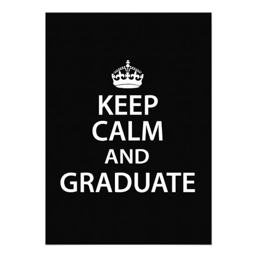 Keep Calm and Graduate Invitation