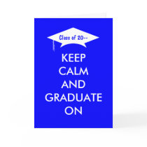 Keep calm and graduate on royal blue and white cards