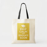 Keep Calm and Graduate Soon Canvas Bags