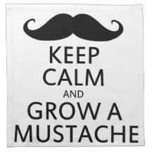 Keep Calm and Grow a Mustache Printed Napkin