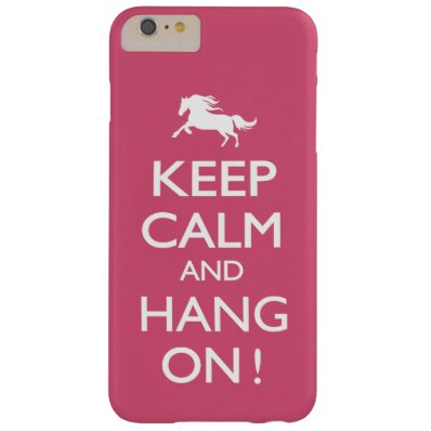 Keep Calm and Hang On! Barely There iPhone 6 Plus Case