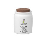 Keep Calm And Have A Baby Candy Jar