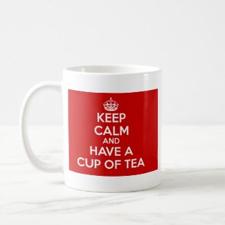 Keep Calm and have a Cup of Tea Coffee Mug