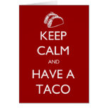 Keep Calm and Have A Taco card