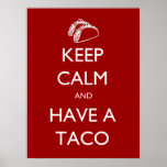 Keep Calm and Have A Taco poster