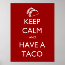 Keep Calm and Have A Taco poster posters