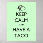 Keep Calm and Have A Taco poster
