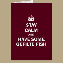 Keep calm and have some Gefilte Fish cards