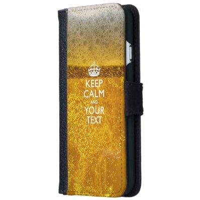 KEEP CALM AND Have Your Text Wallet Phone Case For iPhone 6/6S