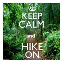 Keep Calm and Hike On Poster posters