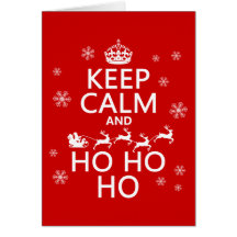 Keep Calm and Ho Ho Ho - Christmas/Santa Greeting Cards