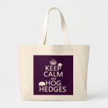 Keep Calm and Hog Hedges (Hedgehogs) (all colors) Bags
