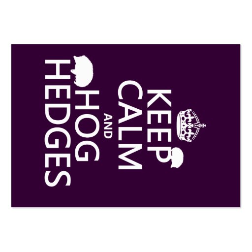 Keep Calm and Hog Hedges (Hedgehogs) (all colors) Business Cards (front side)