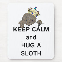 Keep Calm and Hug a Sloth Meme Mouse Pads