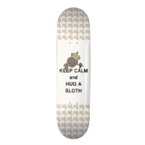 Keep Calm and Hug a Sloth Meme Skateboard