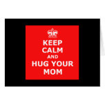 Keep calm and hug your mom cards