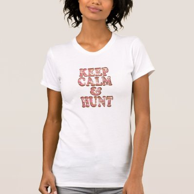 Keep Calm and Hunt Pink and Brown Camo Letters Shirt