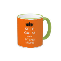 KEEP CALM And Intend More Mug (Orange) mugs