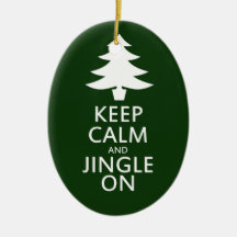 Keep calm and Jingle On Christmas Tree Ornaments
