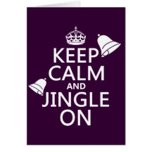 Keep Calm and Jingle On Greeting Card