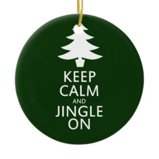 Keep calm and Jingle On Christmas Tree Ornament