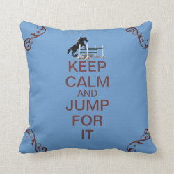 Keep Calm and Jump For It Horse Pillow