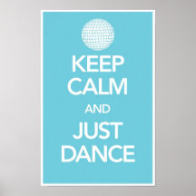 Keep Calm And Just Dance Poster in Cyan (Disco)