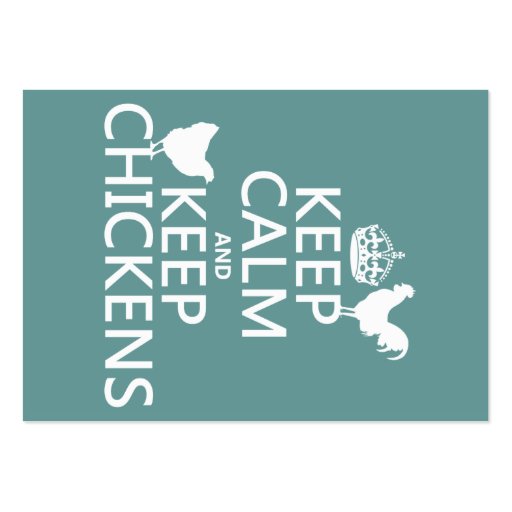 Keep Calm and Keep Chickens (any background color) Business Cards (front side)