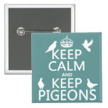 Keep Calm and Keep Pigeons - all colours Pins