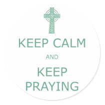 Keep Calm and Keep Praying Sticker