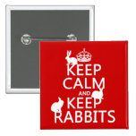 Keep Calm and Keep Rabbits - all colors Pinback Button