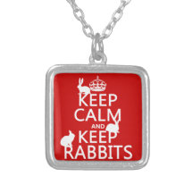 Keep Calm and Keep Rabbits - all colors Necklaces