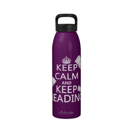 Keep Calm and Keep Reading Reusable Water Bottles