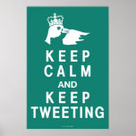 Keep Calm and Keep Tweeting Poster